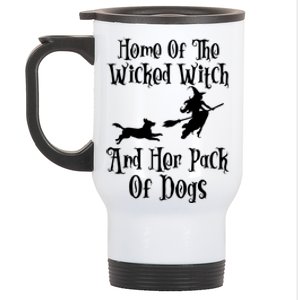 Home Of The Wicked Witch And Her Pack Of Dogs Halloween Great Gift Stainless Steel Travel Mug