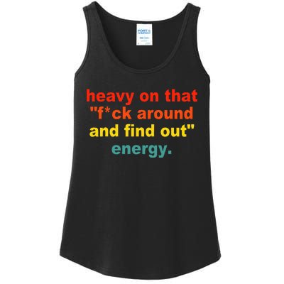 Heavy On That Fuck Around And Find Out Energy Ladies Essential Tank