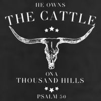 He Owns The Cattle On A Thousand Hills Garment-Dyed Fleece Hoodie