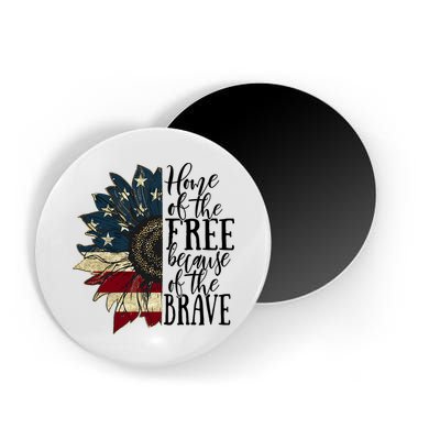 Home of the Free because of the Brave American Sunflower Magnet
