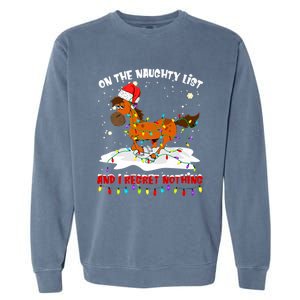 Horse On The Naughty List And I Regret Nothing Christmas Meaningful Gift Garment-Dyed Sweatshirt