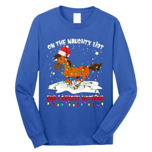 Horse On The Naughty List And I Regret Nothing Christmas Meaningful Gift Long Sleeve Shirt