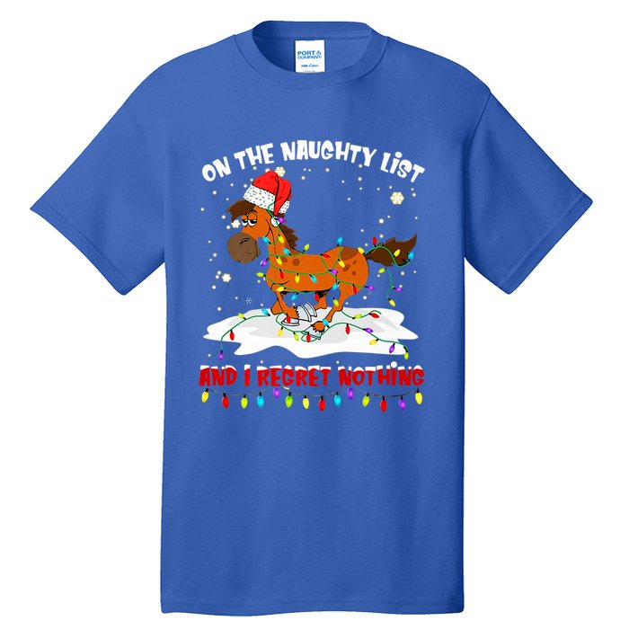 Horse On The Naughty List And I Regret Nothing Christmas Meaningful Gift Tall T-Shirt