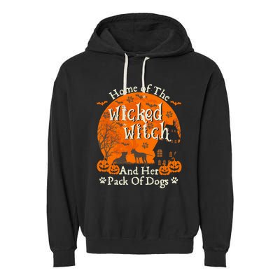 Home Of The Wicked Witch And Her Pack Of Dog Funny Halloween Garment-Dyed Fleece Hoodie