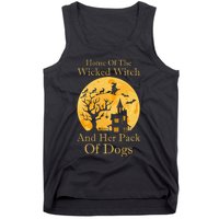 Home Of The Wicked Witch And Her Pack Of Dogs Halloween Tank Top