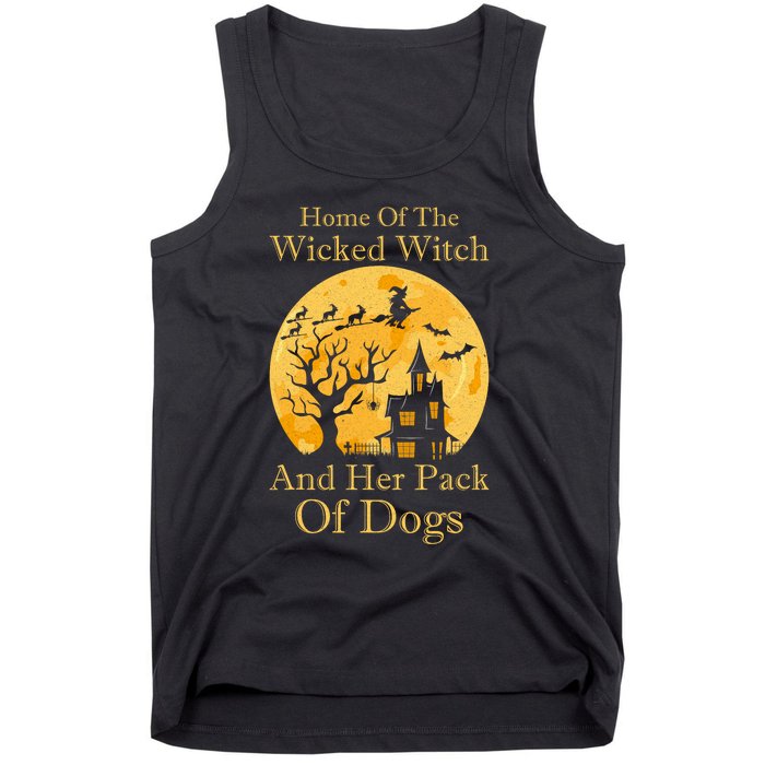 Home Of The Wicked Witch And Her Pack Of Dogs Halloween Tank Top