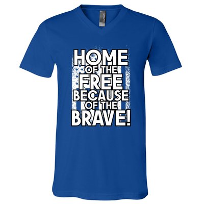 Home Of The Free Because Of The Brave Patrioticic Memorial D Great Gift V-Neck T-Shirt