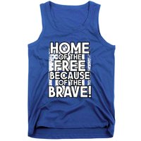 Home Of The Free Because Of The Brave Patrioticic Memorial D Great Gift Tank Top