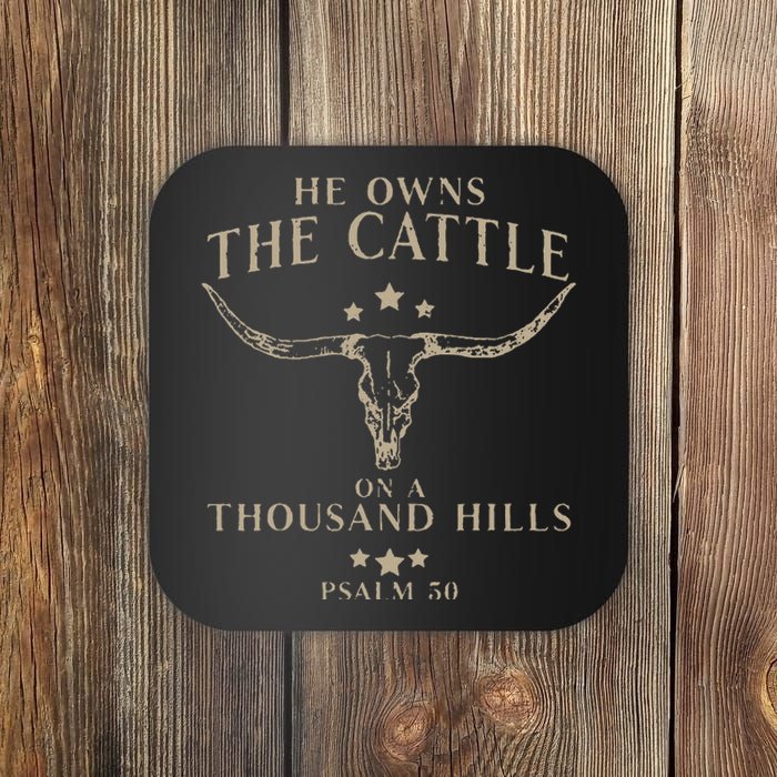 He Owns The Cattle On A Thousand Hills Psalm 50 Coaster