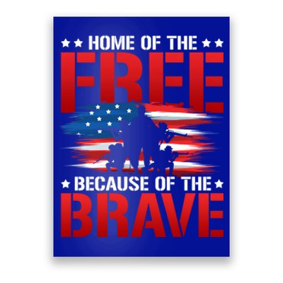 Home Of The Free Because Of The Brave Veteran Proud Soldier Funny Gift Poster