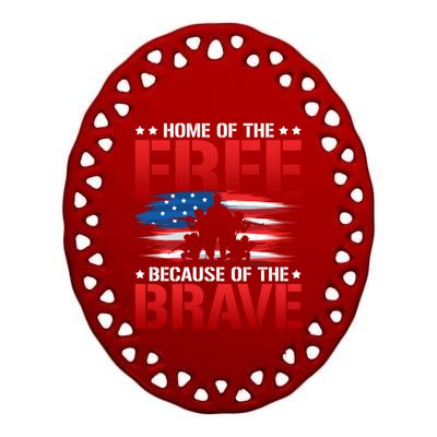 Home Of The Free Because Of The Brave Veteran Proud Soldier Funny Gift Ceramic Oval Ornament