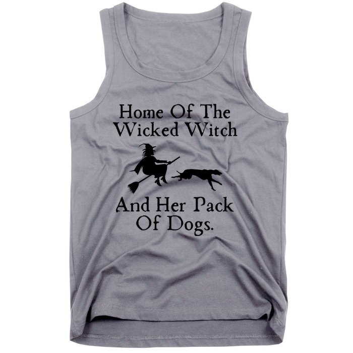 Home Of The Wicked Witch And Her Pack Of Dog Funny Halloween Tank Top