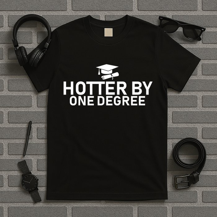 Hotter By One Degree T-Shirt