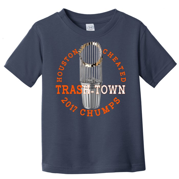 Houston Cheated Trash-Town 2017 Chumps Toddler T-Shirt