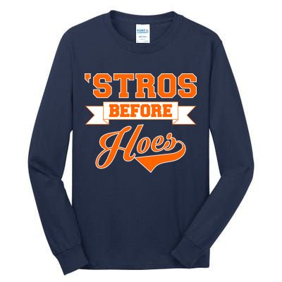 Houston 'Stros Before Hoes Baseball Script Tall Long Sleeve T-Shirt