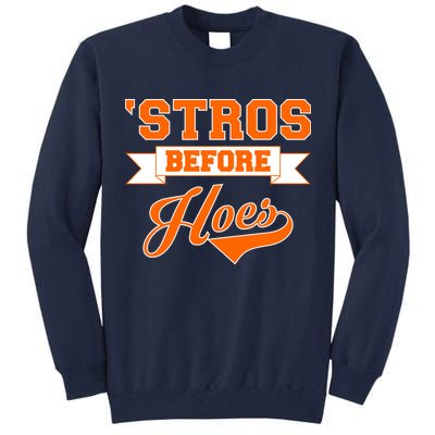 Houston 'Stros Before Hoes Baseball Script Tall Sweatshirt