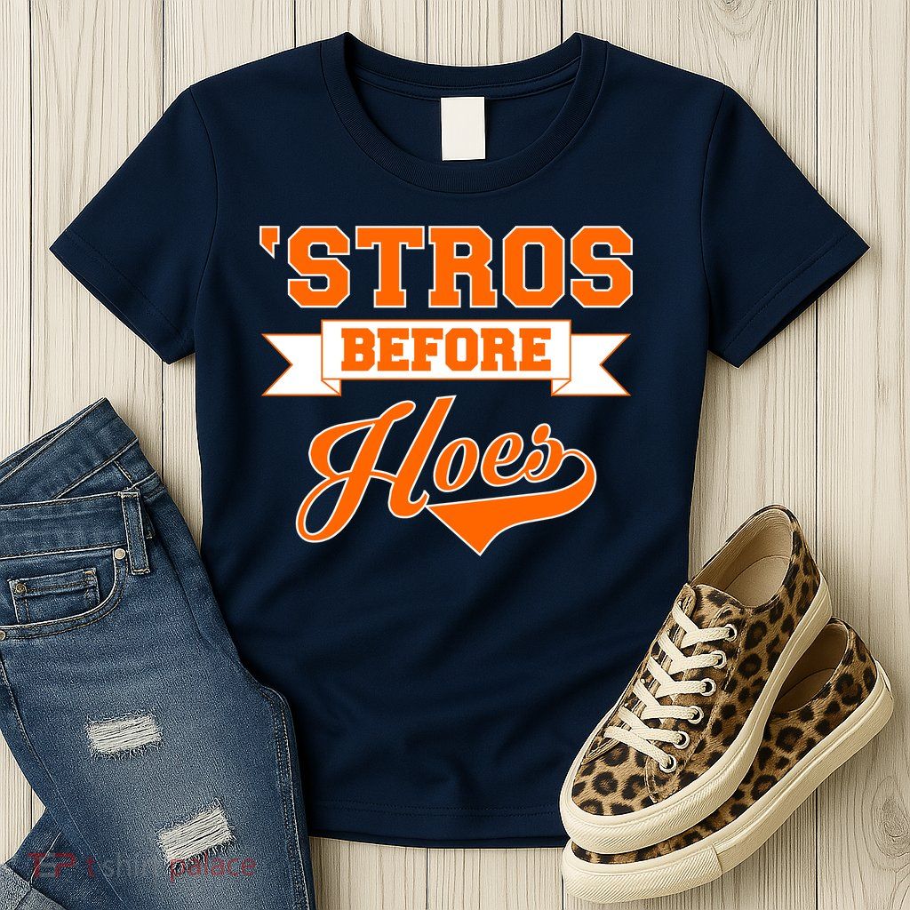 Houston 'Stros Before Hoes Baseball Script Womens T-Shirt