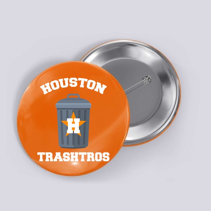 Houston Trashros Button