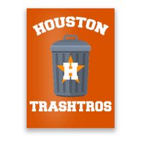 Houston Trashros Poster