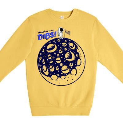 Houston We Have Dibs Premium Crewneck Sweatshirt