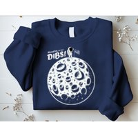 Houston We Have Dibs Sweatshirt