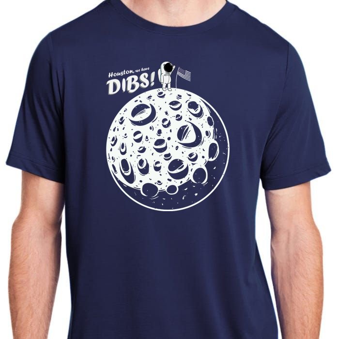 Houston We Have Dibs Adult ChromaSoft Performance T-Shirt