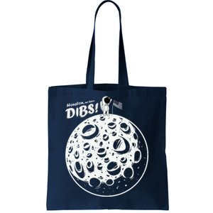 Houston We Have Dibs Tote Bag