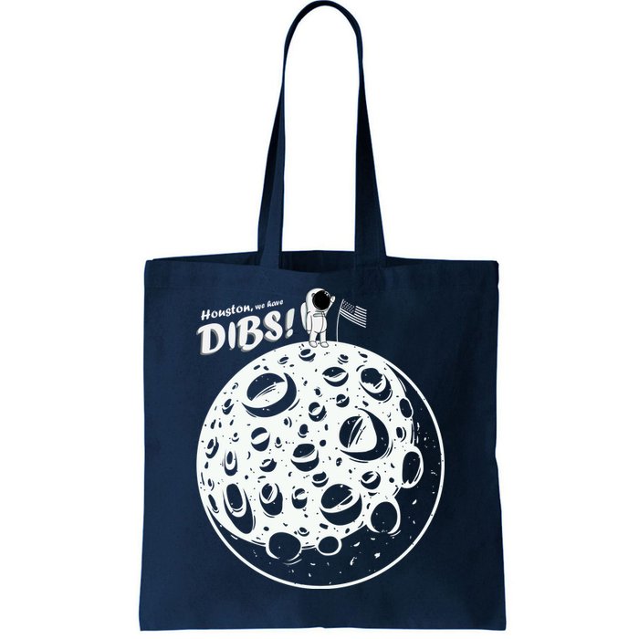 Houston We Have Dibs Tote Bag