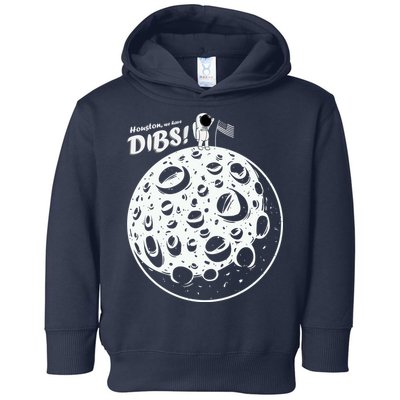 Houston We Have Dibs Toddler Hoodie