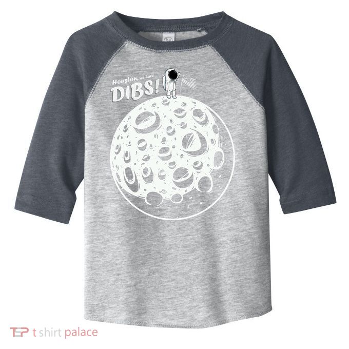 Houston We Have Dibs Toddler Fine Jersey T-Shirt