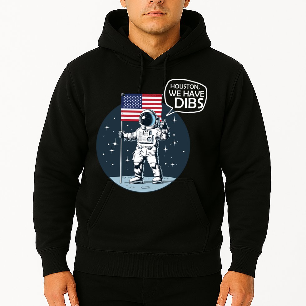 Houston We Have Dibs Moon Landing Hoodie