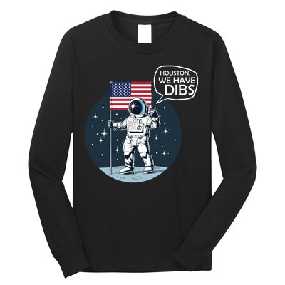Houston We Have Dibs Moon Landing Long Sleeve Shirt