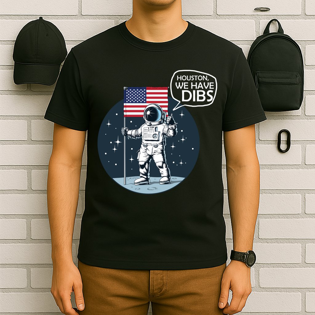 Houston We Have Dibs Moon Landing T-Shirt