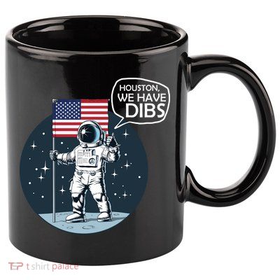 Houston We Have Dibs Moon Landing 11oz C Handle Ceramic Mug