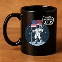 Houston We Have Dibs Moon Landing 11oz C Handle Ceramic Mug
