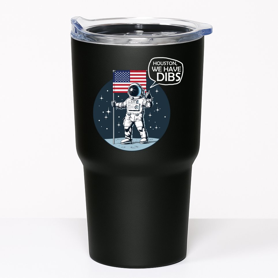 Houston We Have Dibs Moon Landing Tumbler