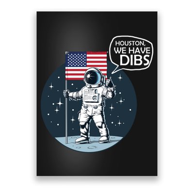 Houston We Have Dibs Moon Landing Poster