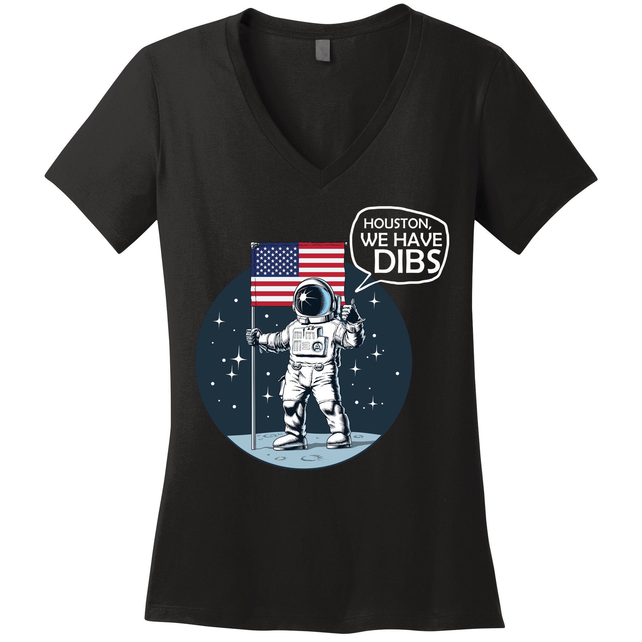 Houston We Have Dibs Moon Landing Women's V-Neck T-Shirt