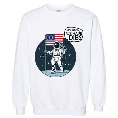 Houston We Have Dibs Moon Landing Garment-Dyed Sweatshirt