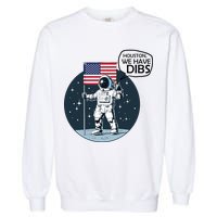 Houston We Have Dibs Moon Landing Garment-Dyed Sweatshirt