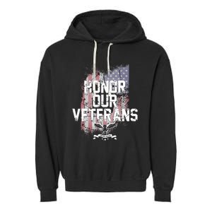 Honor Our Vets Happy Veterans Day Fallen Soldiers Garment-Dyed Fleece Hoodie