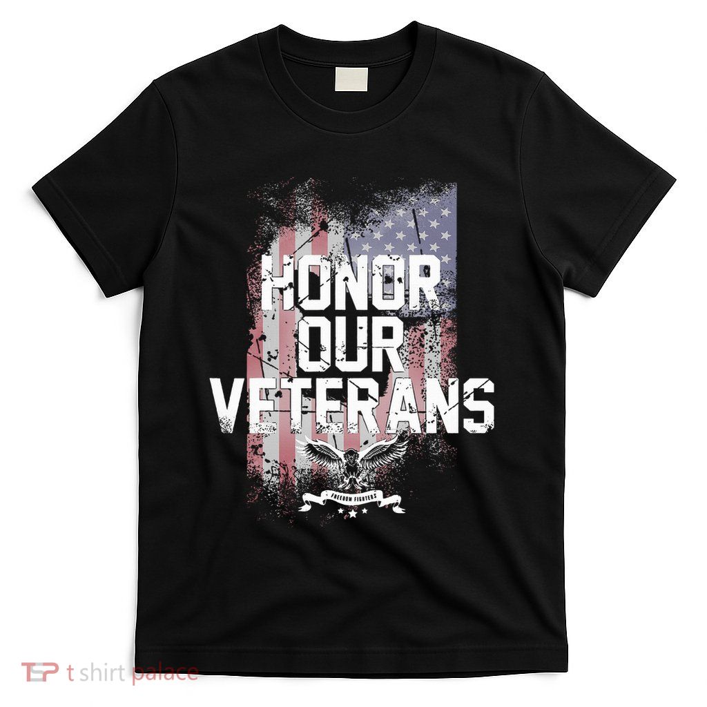 Honor Our Vets Happy Veterans Day Fallen Soldiers T-Shirt