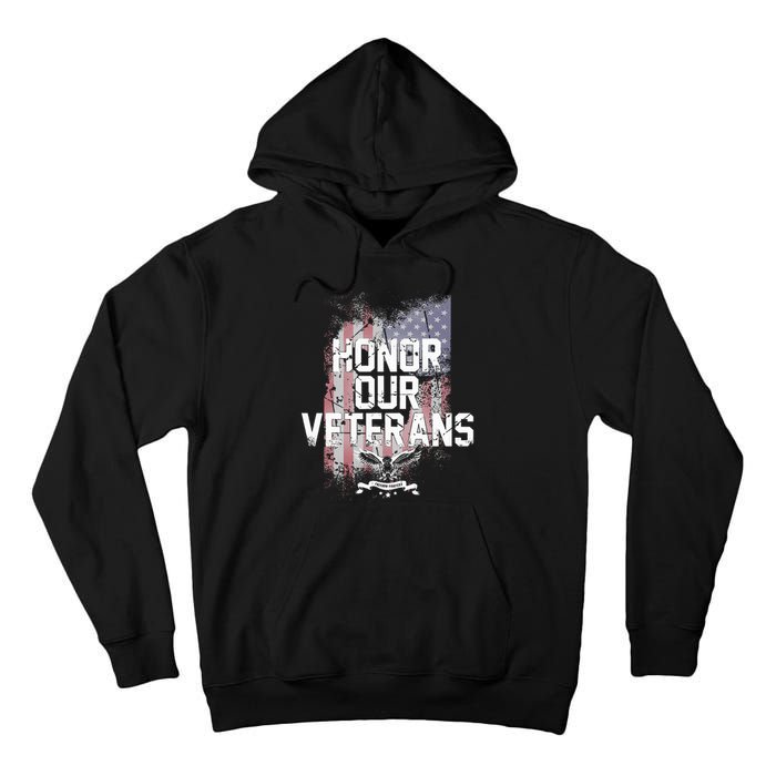 Honor Our Vets Happy Veterans Day Fallen Soldiers Tall Hoodie