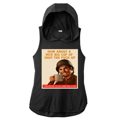 How About A Nice Big Cup of Shut The Fuck Up Ladies PosiCharge Tri-Blend Wicking Draft Hoodie Tank