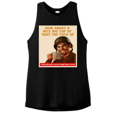 How About A Nice Big Cup of Shut The Fuck Up Ladies PosiCharge Tri-Blend Wicking Tank