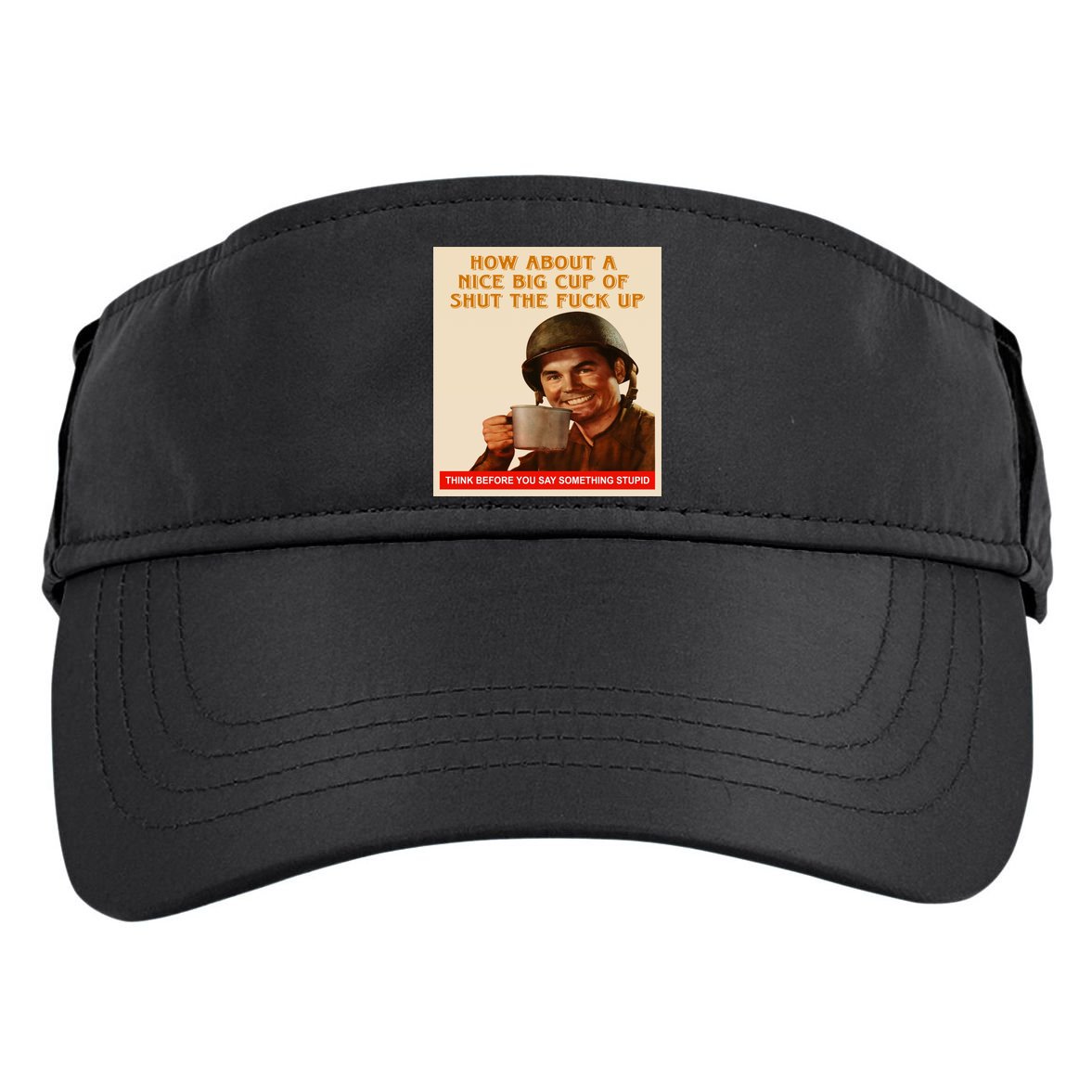 How About A Nice Big Cup of Shut The Fuck Up Adult Drive Performance Visor