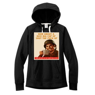 How About A Nice Big Cup of Shut The Fuck Up Women's Fleece Hoodie