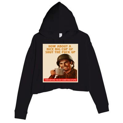 How About A Nice Big Cup of Shut The Fuck Up Crop Fleece Hoodie