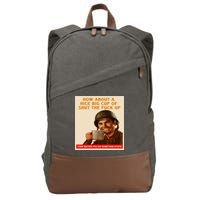 How About A Nice Big Cup of Shut The Fuck Up Cotton Canvas Backpack