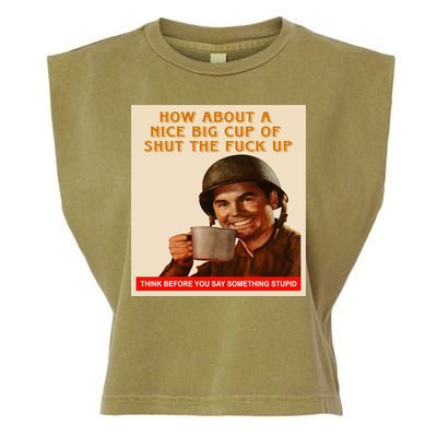 How About A Nice Big Cup of Shut The Fuck Up Garment-Dyed Women's Muscle Tee